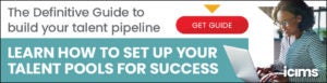 The definitive guide to building your talent pipeline
