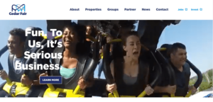 Cedar Fair's website shows people riding a rollercoaster with the headline: "Fun. To us, it's serious business."